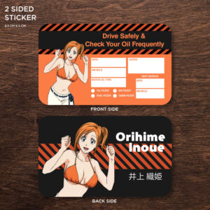 Orihime Inoue Double Sided Drive Safely & Check Oil Frequently Vinyl Decal Sticker