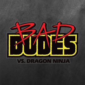Bad Dudes vs DragonNinja Vinyl Decal Sticker